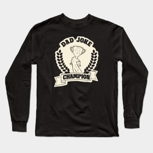 Dad Joke Champion Long Sleeve T-Shirt